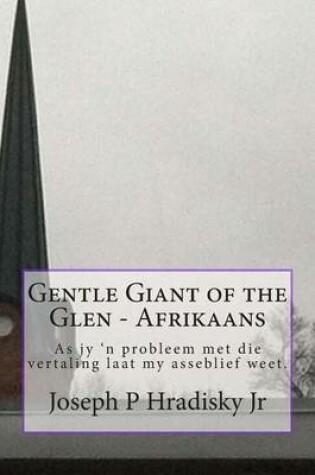 Cover of Gentle Giant of the Glen - Afrikaans