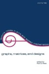 Book cover for Graphs, Matrices, and Designs