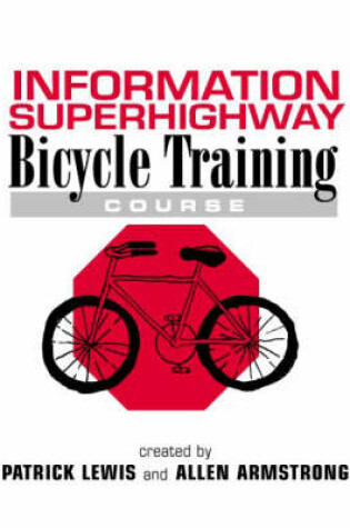 Cover of Information Superhighway Bicycle Training Course