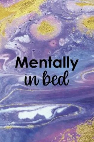 Cover of Mentally In Bed