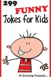 Book cover for 299 Funny Jokes for Kids