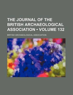 Book cover for Journal of the British Archaeological Association Volume 132