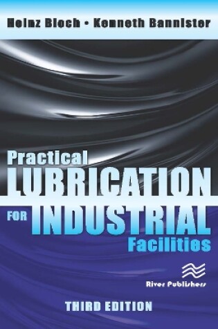 Cover of Practical Lubrication for Industrial Facilities, Third Edition