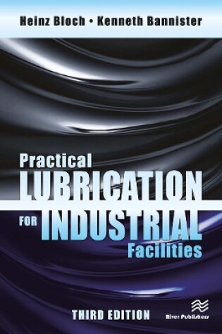 Cover of Practical Lubrication for Industrial Facilities, Third Edition