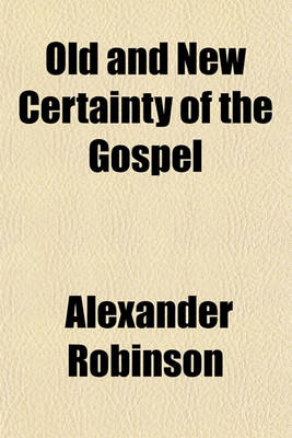 Book cover for Old and New Certainty of the Gospel