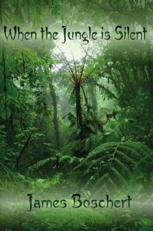 Cover of When the Jungle Is Silent