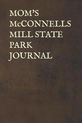 Book cover for Mom's McConnells Mill State Park Journal