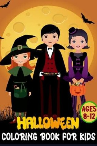 Cover of Halloween Coloring Book For Kids Ages 8-12