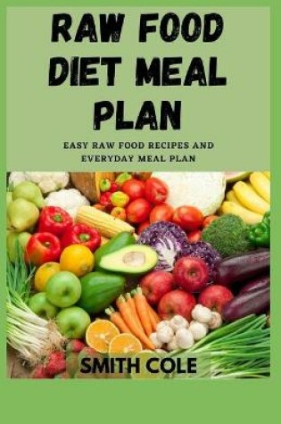 Cover of Raw Food Diet Meal Plan