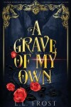 Book cover for A Grave of My Own