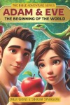 Book cover for Adam and Eve - The Beginning of the World