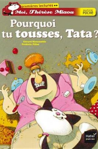 Cover of Pourquoi Tu Tousses, Tata ?