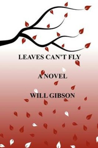 Cover of Leaves Can't Fly