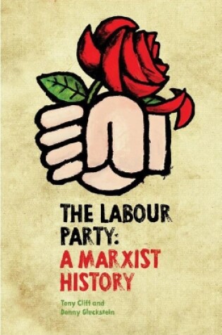 Cover of The Labour Party: A Marxist History