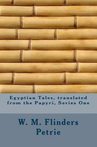 Cover of Egyptian Tales, Translated from the Papyri, Series One