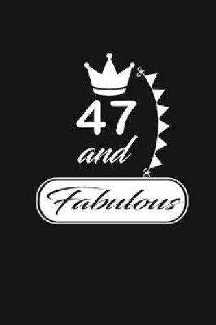 Cover of 47 and Fabulous