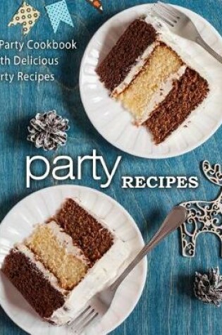 Cover of Party Recipes