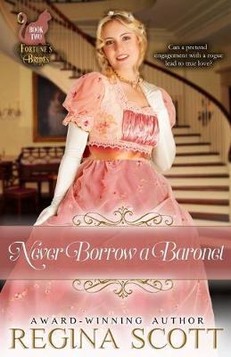 Never Borrow a Baronet by Regina Scott