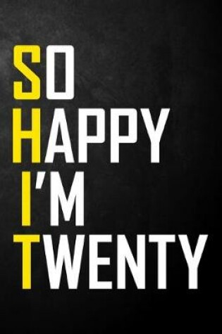 Cover of So Happy I'm Twenty