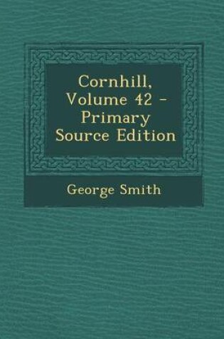 Cover of Cornhill, Volume 42 - Primary Source Edition