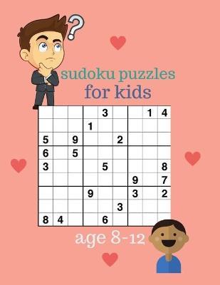 Book cover for sudoku puzzles for kids ages 8-12