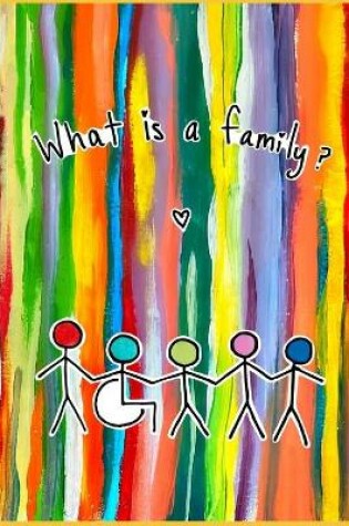 Cover of What is a Family?