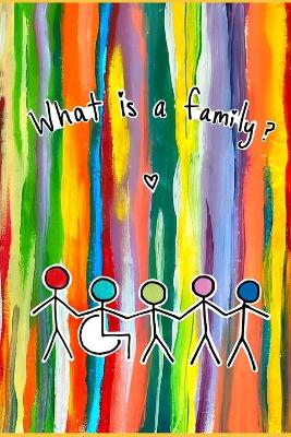 Book cover for What is a Family?