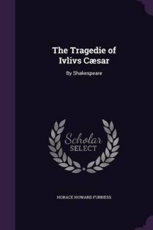 Cover of The Tragedie of Ivlivs Caesar