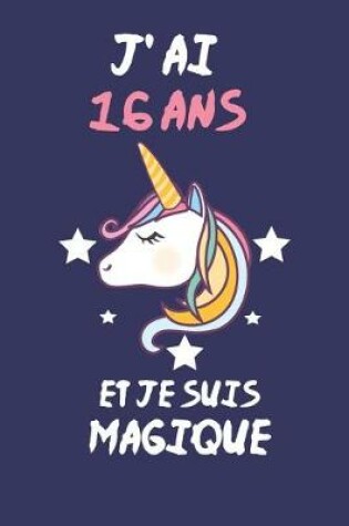 Cover of J' Ai 16 Ans Et Je Suis Magique