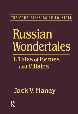 Book cover for The Complete Russian Folktale: v. 3: Russian Wondertales 1 - Tales of Heroes and Villains