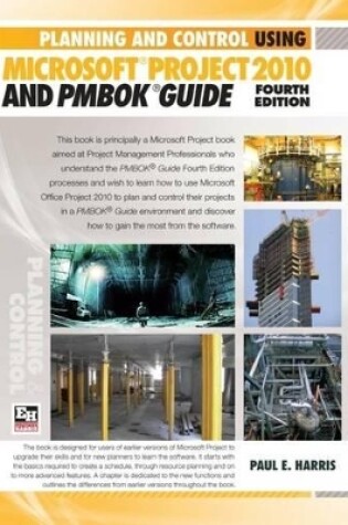 Cover of Planning and Control Using Microsoft Project 2010 and PMBOKk Guide