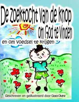 Book cover for De zoektocht van de knop om God te vinden en om voedsel te krijgen