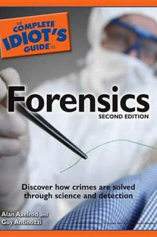 Cover of The Complete Idiot's Guide to Forensics, 2nd Edition