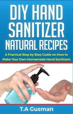 Book cover for DIY Hand Sanitizer Natural Recipes