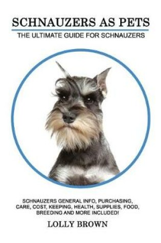 Cover of Schnauzers as Pets