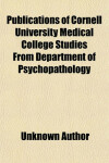 Book cover for Publications of Cornell University Medical College Studies from Department of Psychopathology