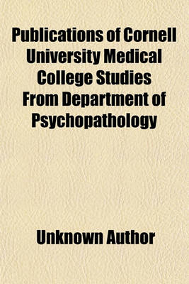 Cover of Publications of Cornell University Medical College Studies from Department of Psychopathology