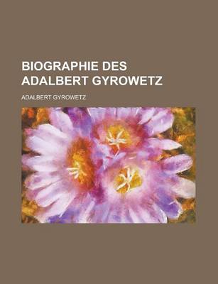 Book cover for Biographie Des Adalbert Gyrowetz