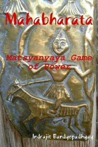 Cover of Mahabharata: Matsyanyaya Game of Power