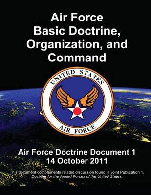 Book cover for Air Force Basic Doctrine, Organization, and Command - Air Force Doctrine Document 1
