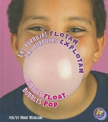 Book cover for Las Burbujas Flotan, las Burbujas Explotan/Bubbles Float, Bubbles Pop