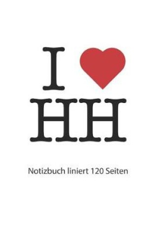 Cover of I love HH Notizbuch liniert