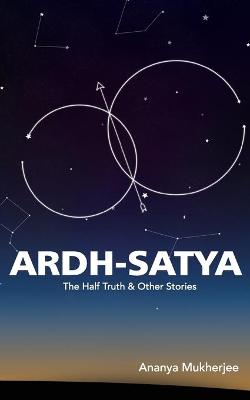 Book cover for Ardh- Satya the Half Truth and Other Stories