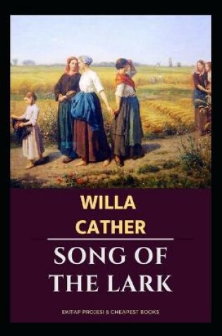 Cover of The Song of the Lark illustrated edition