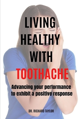 Book cover for Living Healthy with Toothache