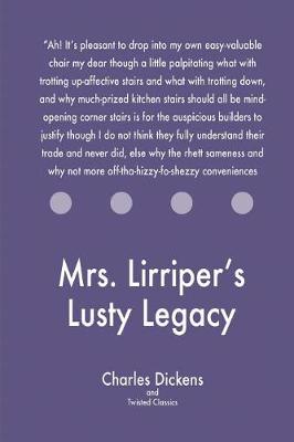 Book cover for Mrs. Lirriper's Lusty Legacy