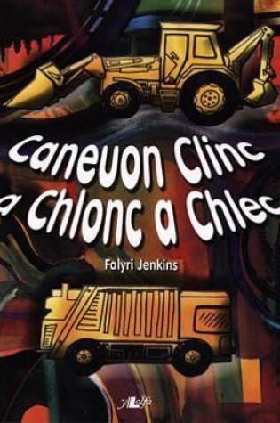 Cover of Caneuon Clinc a Chlonc a Chlec