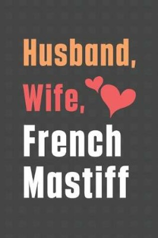 Cover of Husband, Wife, French Mastiff