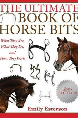 Cover of The Ultimate Book of Horse Bits