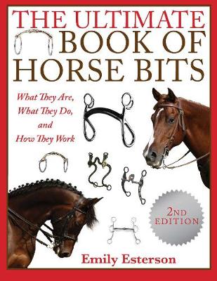 Book cover for The Ultimate Book of Horse Bits